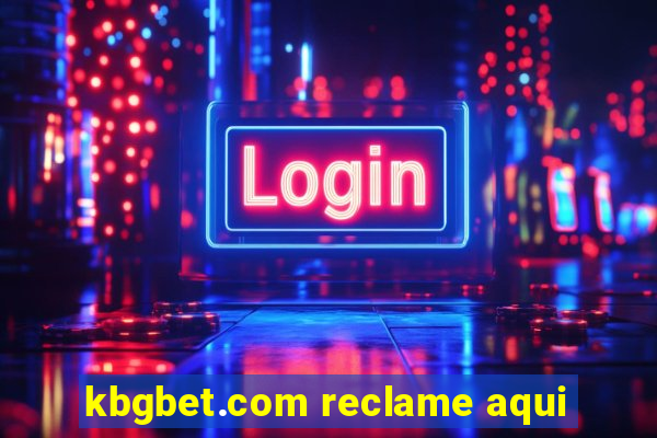 kbgbet.com reclame aqui